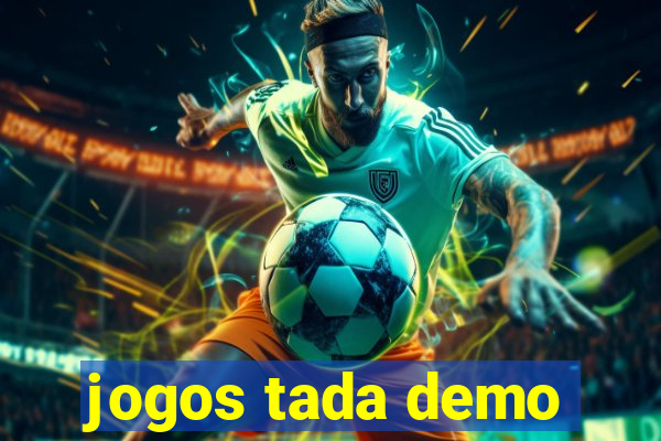 jogos tada demo